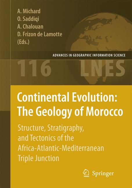 Continental Evolution : The Geology of Morocco By André Michard