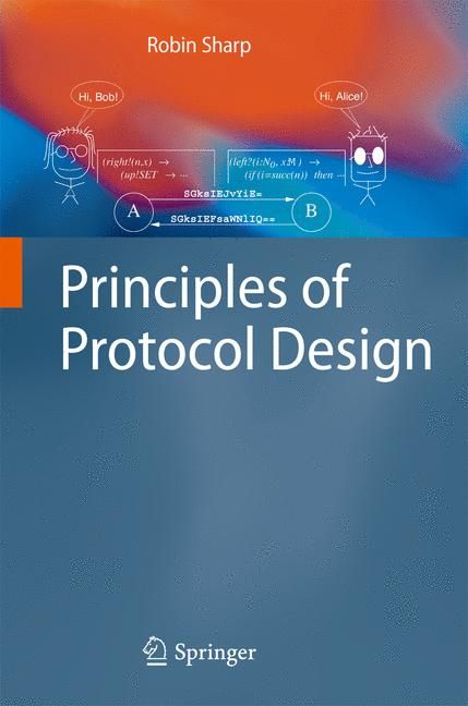 Principles of Protocol Design By Robin Sharp 9783540775409 (Hardback)