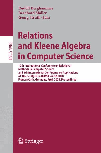 Relations and Kleene Algebra in Computer Science Theoretical Computer Science and General Issues