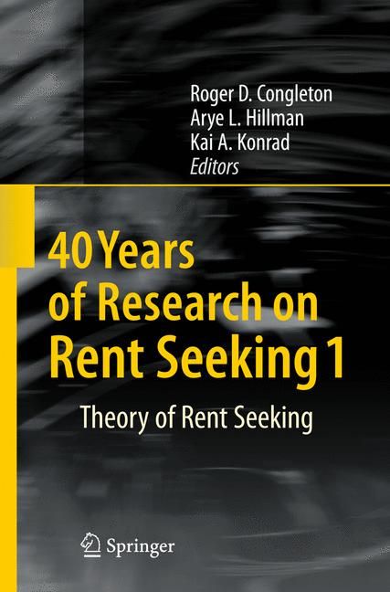 40 Years of Research on Rent Seeking 1 9783540791812 (Hardback)