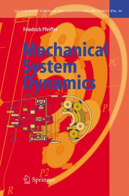 Mechanical System Dynamics By Friedrich Pfeiffer 9783540794356