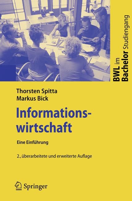 Informationswirtschaft By Thorsten Spitta, Markus Bick 9783540851158
