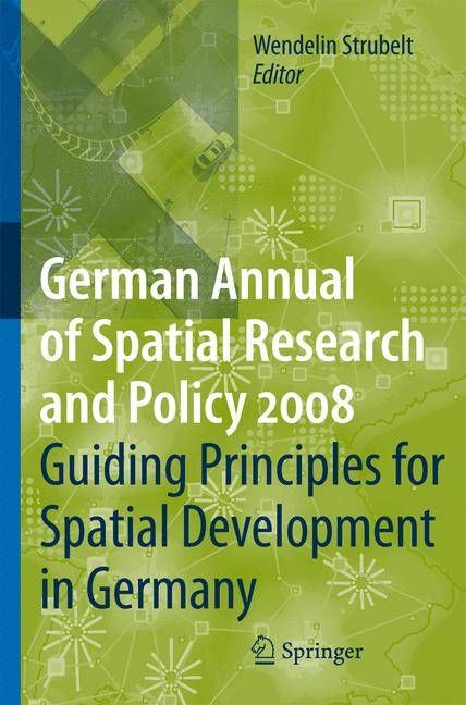 Guiding Principles for Spatial Development in Germany 9783540888383