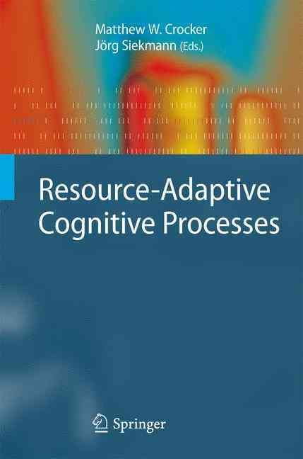 Resource-Adaptive Cognitive Processes 9783540894070 (Hardback)
