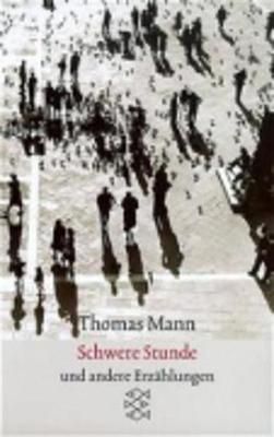 Schwere Stunde Erzahlungen 1903-1912 By A01 9783596294404 (Paperback)