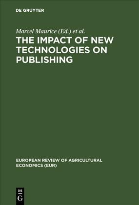 The impact of new technologies on publishing By Maurice, Marcel