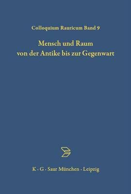 Mensch und Raum von der Antike bis zur Gegenwart By Loprieno, Antonio
