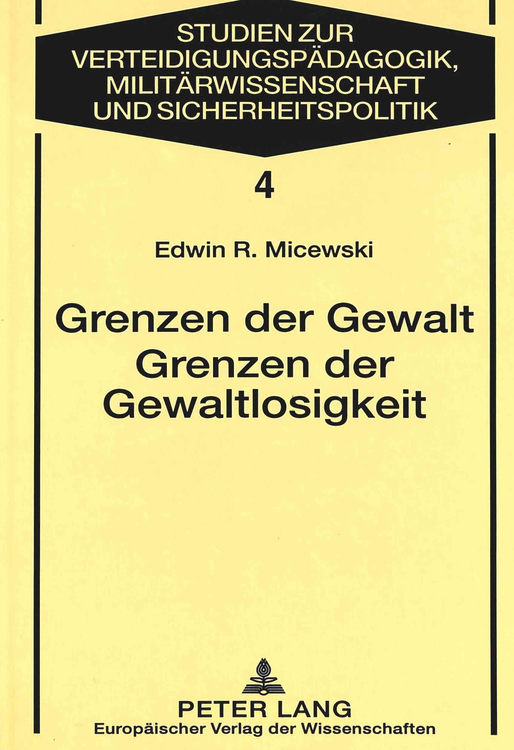 Grenzen der Gewalt- Grenzen der Gewaltlosigkeit 9783631326893