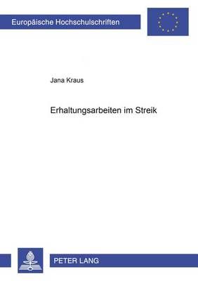 Erhaltungsarbeiten im Streik By Jana Kraus 9783631368077 (Paperback)