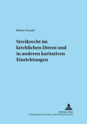 Streikrecht Im Kirchlichen Dienst Und in Anderen Karitativen Einrichtungen