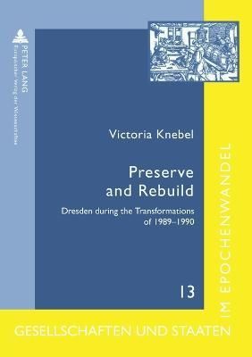 Preserve and Rebuild By Victoria Knebel 9783631559543 (Paperback)