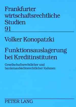 Funktionsauslagerung Bei Kreditinstituten By Volker Konopatzki