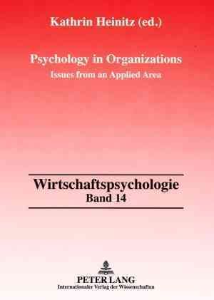 Psychology in Organizations By Kathrin Heinitz (editor) 9783631574461