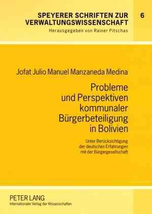 Probleme Und Perspektiven Kommunaler Buergerbeteiligung in Bolivien