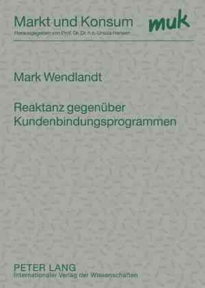 Reaktanz Gegenueber Kundenbindungsprogrammen By Mark Wendlandt