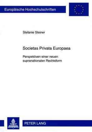 Societas Privata Europaea By Stefanie Steiner 9783631594780