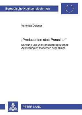 «Produzenten statt Parasiten» By Oelsner Veronica Oelsner