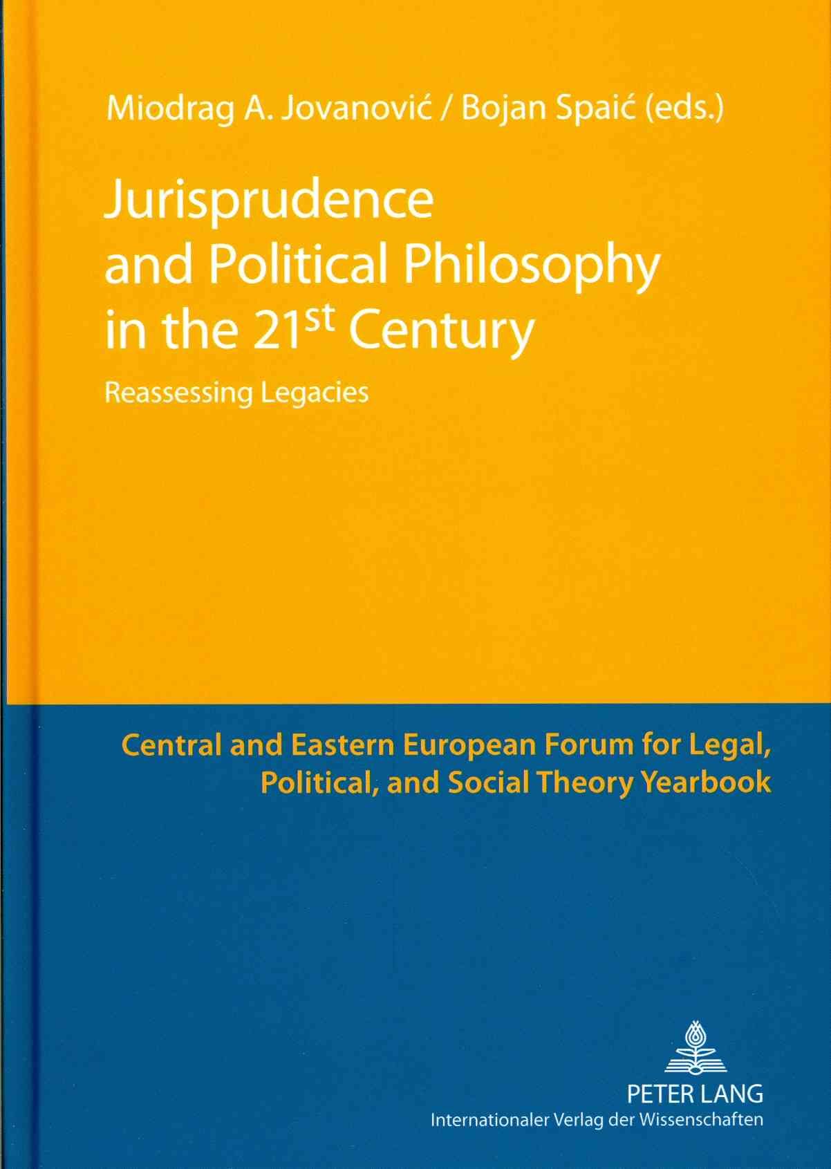 Jurisprudence and Political Philosophy in the 21 St Century (Hardback)