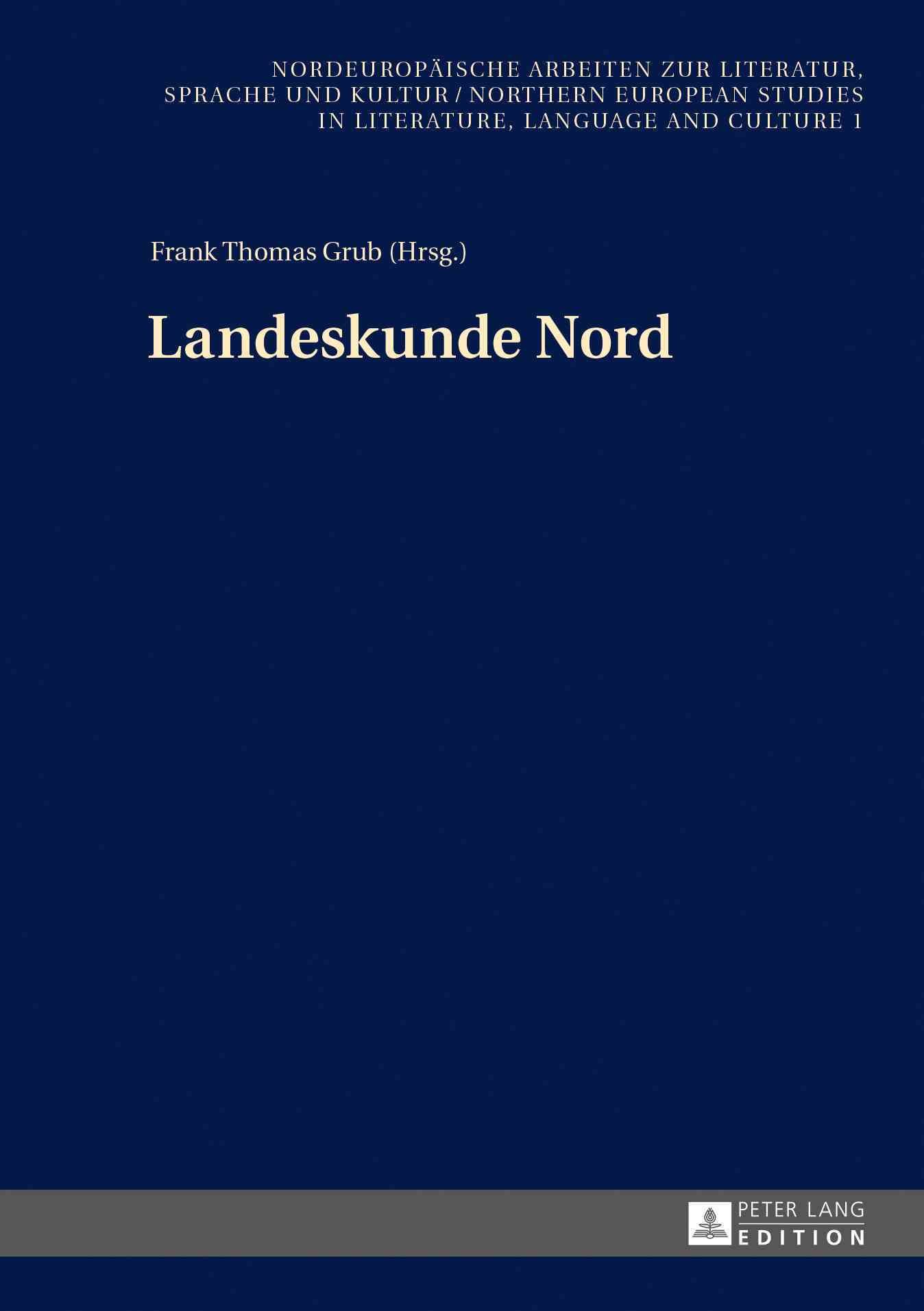 Landeskunde Nord; Beiträge zur 1. Konferenz in Göteborg am 12. Mai 2012