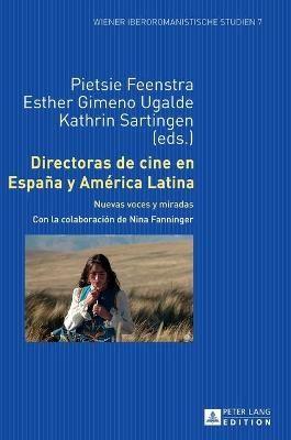 Directoras de cine en España y América Latina; Nuevas voces y miradas