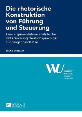 Die rhetorische Konstruktion von Fuehrung und Steuerung 9783631637951