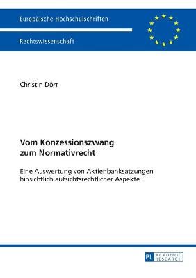 Vom Konzessionszwang zum Normativrecht By Christin Dorr 9783631644607