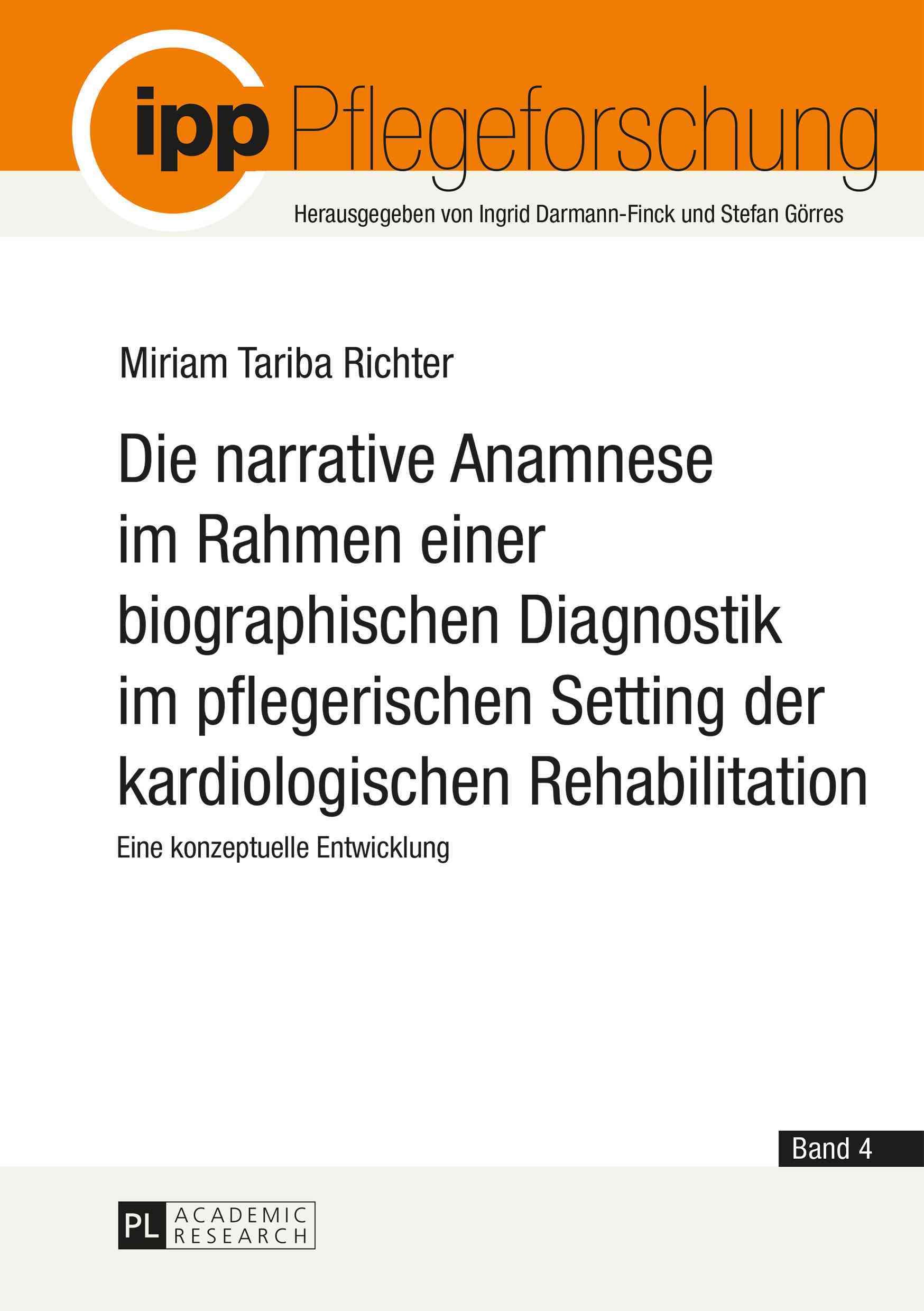 Die narrative Anamnese im Rahmen einer biographischen Diagnostik im pflegerischen Setting der kardiologischen Rehabilitation