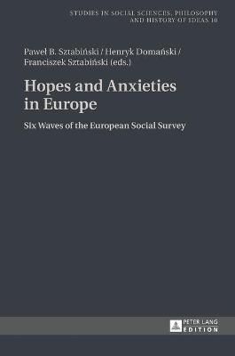 Hopes and Anxieties in Europe; Six Waves of the European Social Survey