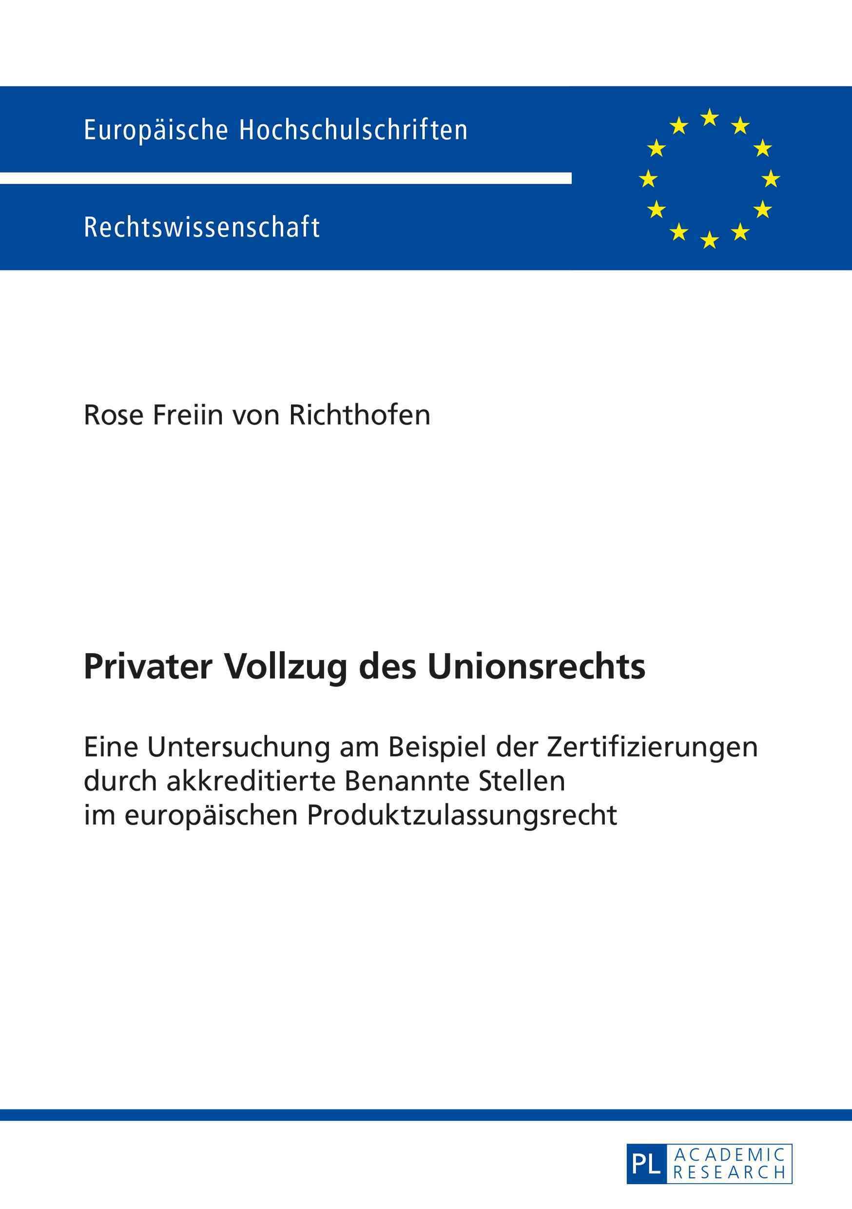 Privater Vollzug des Unionsrechts By Rose Von Richthofen 9783631656075