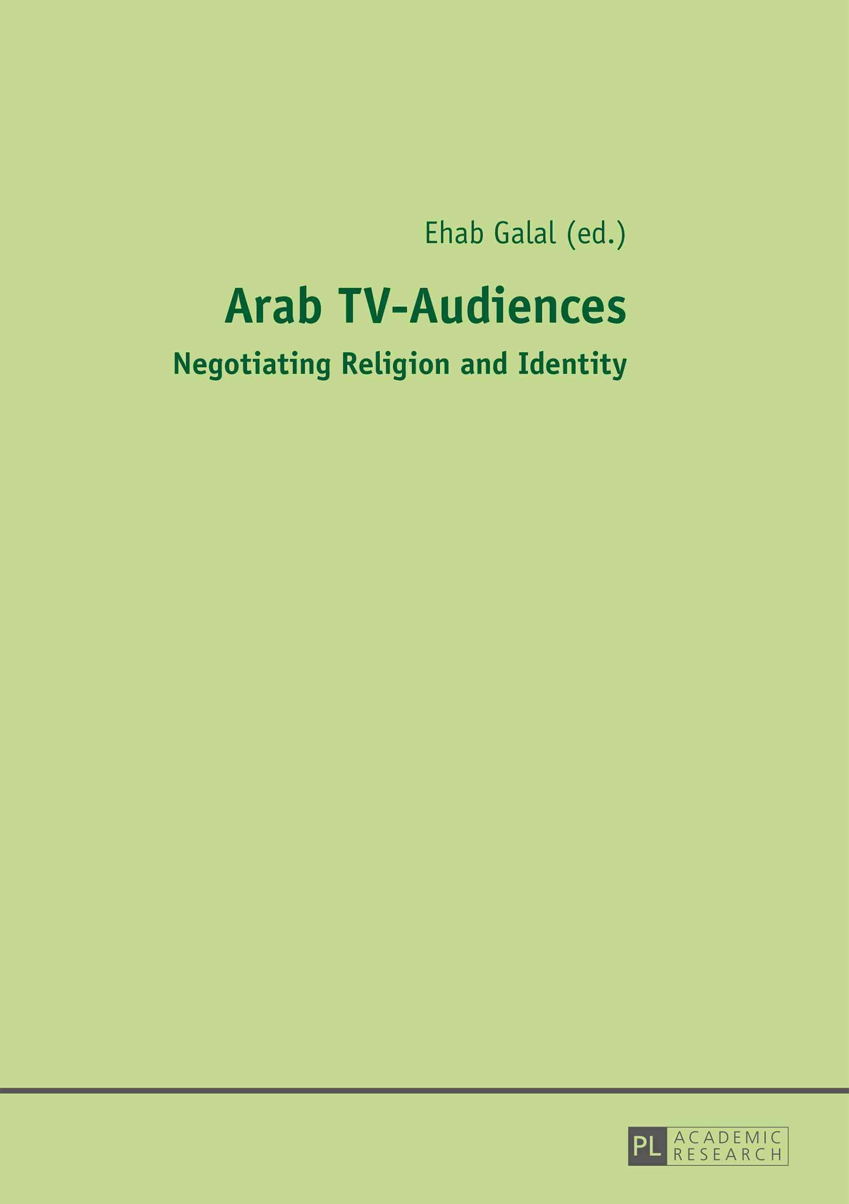 Arab TV-Audiences By Ehab Galal (editor) 9783631656112 (Hardback)