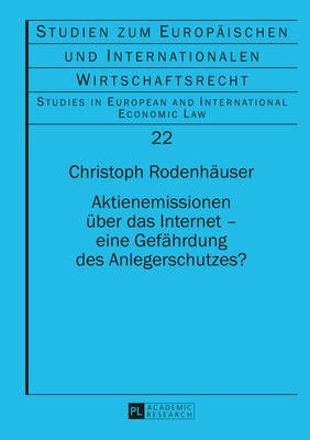 Aktienemissionen ueber das Internet - eine Gefaehrdung des Anlegerschutzes?