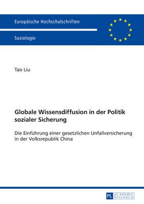 Globale Wissensdiffusion in der Politik sozialer Sicherung (Paperback)
