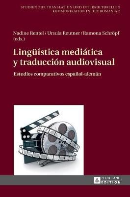 Lingüística mediática y traducción audiovisual; Estudios comparativos español-alemán
