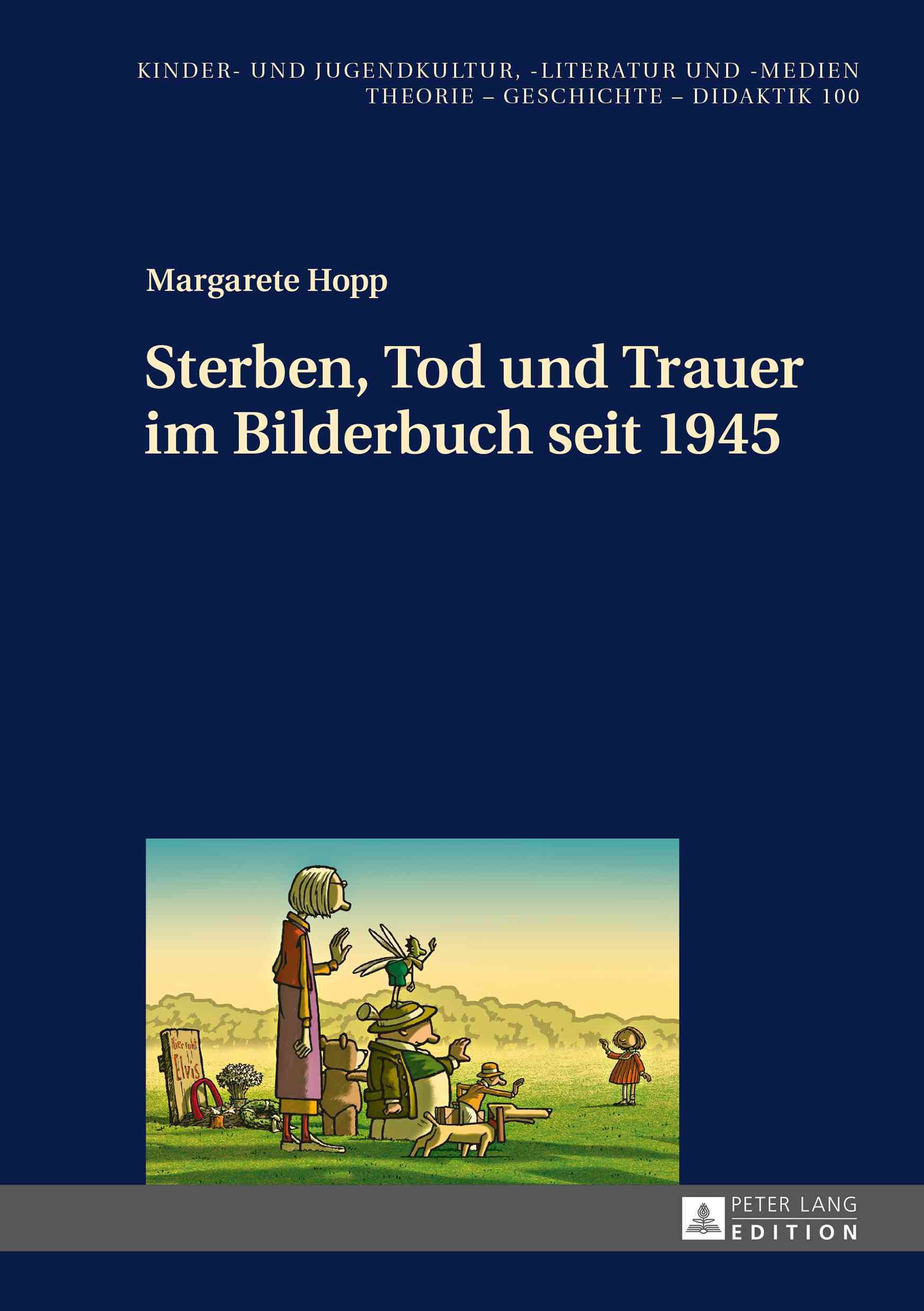 Sterben, Tod und Trauer im Bilderbuch seit 1945 By Hopp, Margarete
