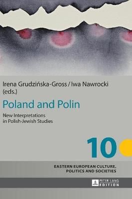 Poland and Polin; New Interpretations in Polish-Jewish Studies