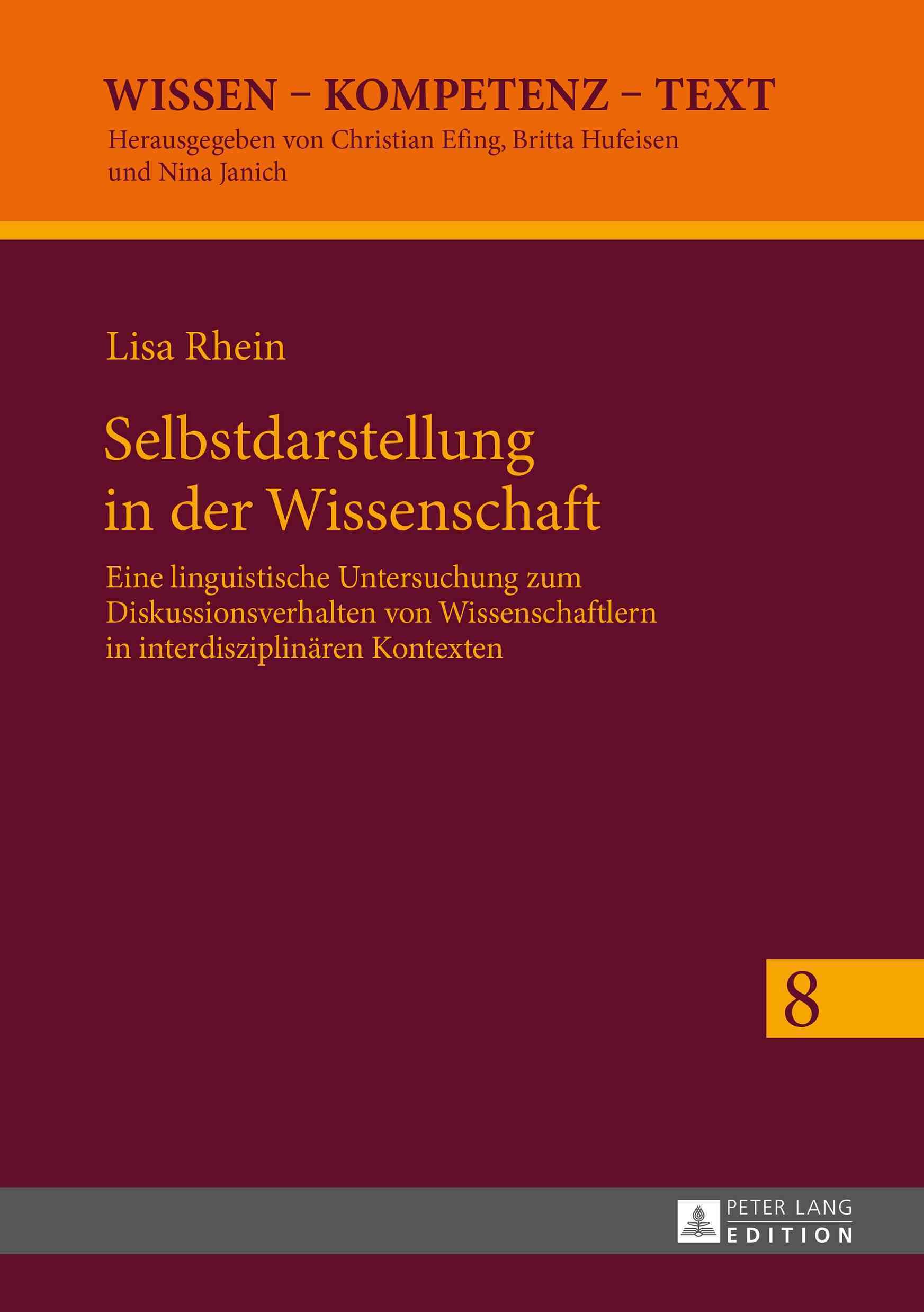 Selbstdarstellung in der Wissenschaft By Lisa Rhein 9783631668108