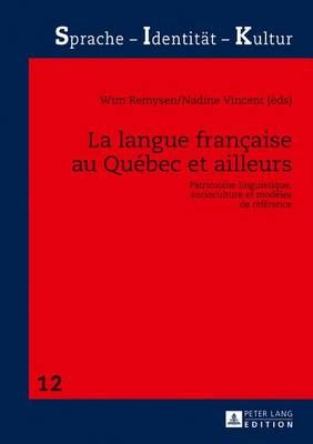La Langue Française Au Québec Et Ailleurs 9783631670163 (Hardback)