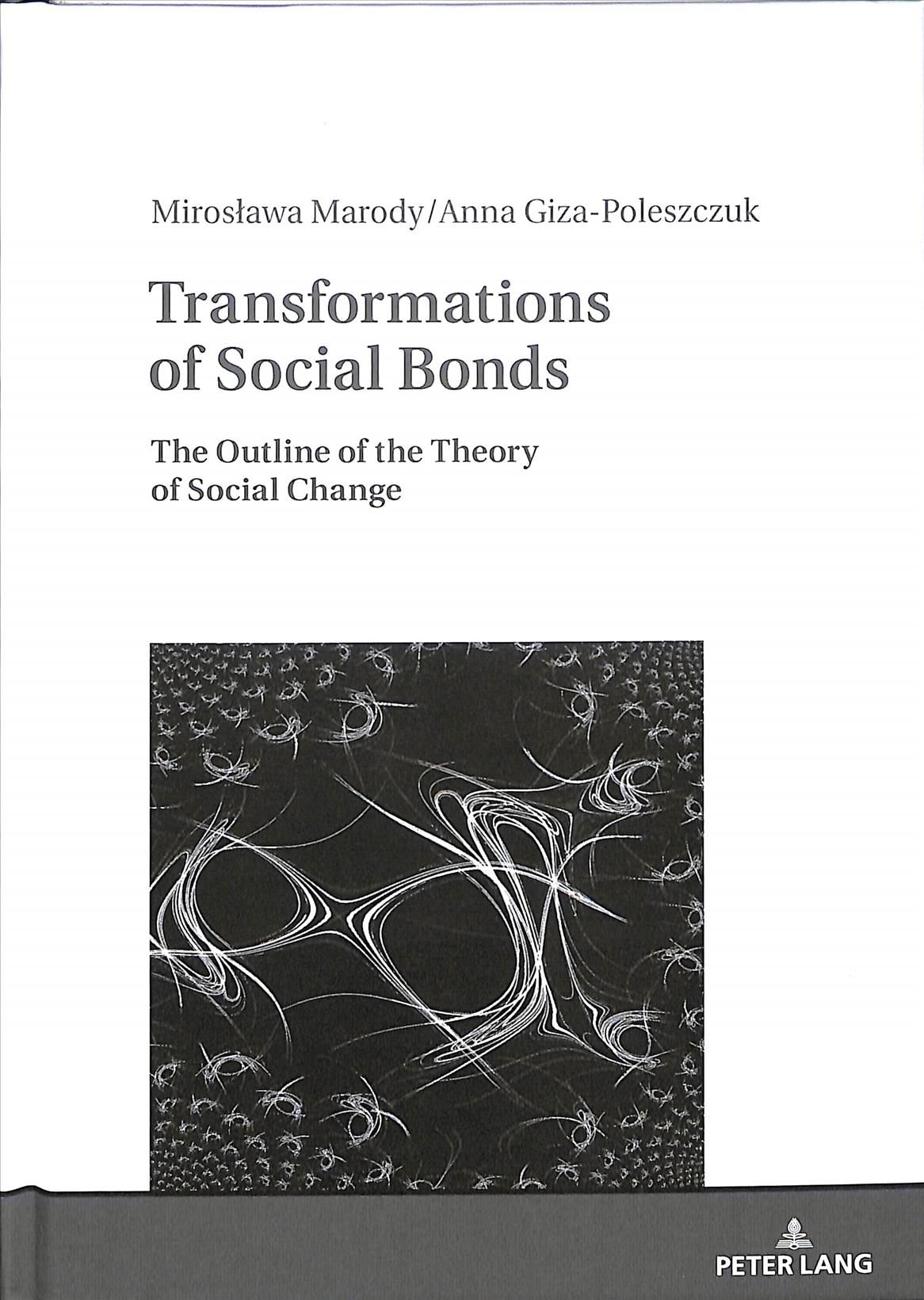 Transformations of Social Bonds; The Outline of the Theory of Social Change