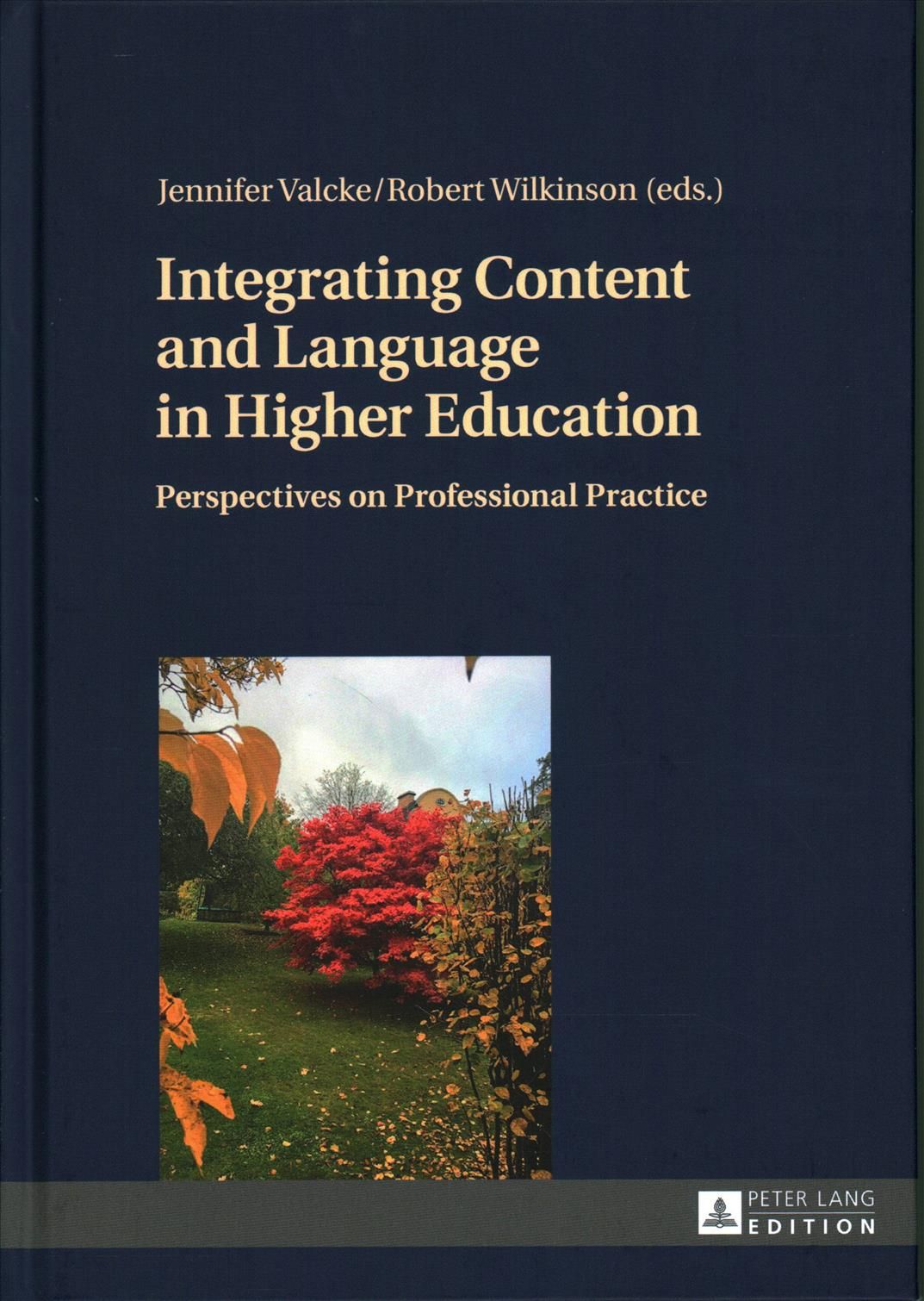 Integrating Content and Language in Higher Education; Perspectives on Professional Practice