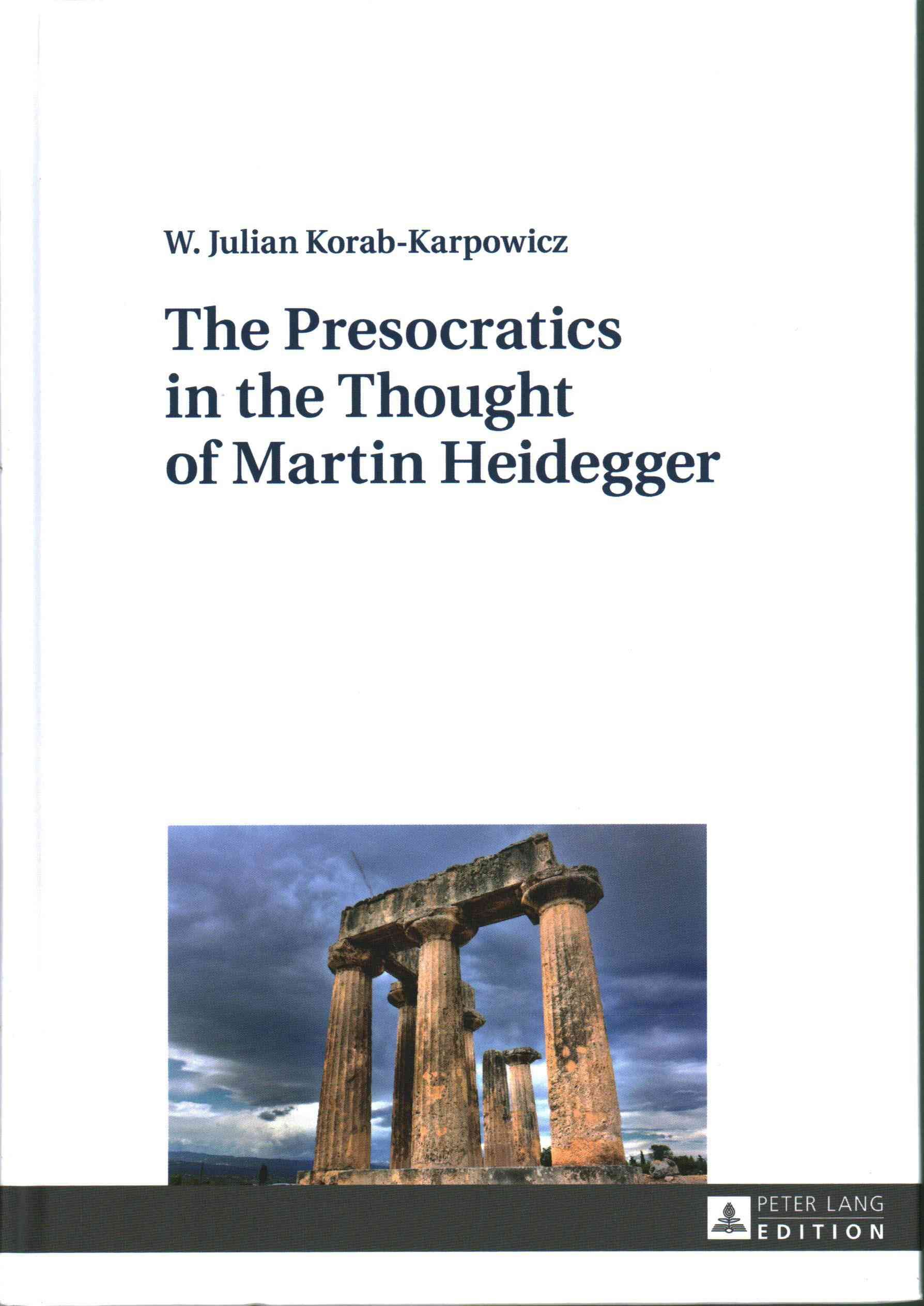 The Presocratics in the Thought of Martin Heidegger 9783631712917
