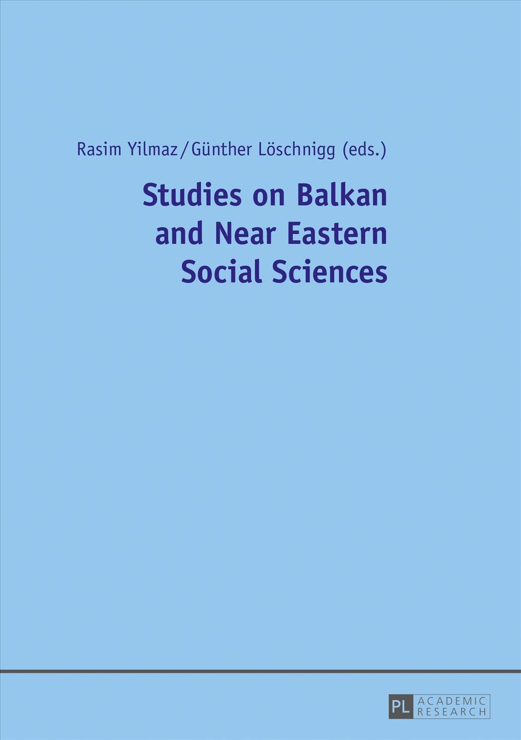 Studies on Balkan and Near Eastern Social Sciences By Rasim Yilmaz