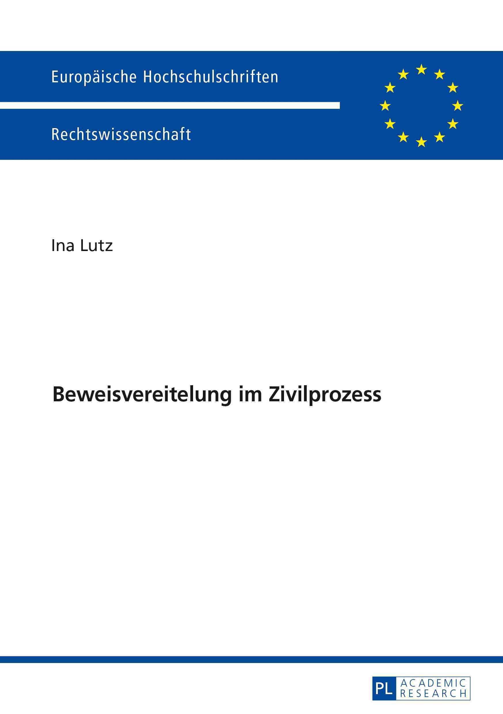Beweisvereitelung im Zivilprozess By Lutz, Ina 9783631714973