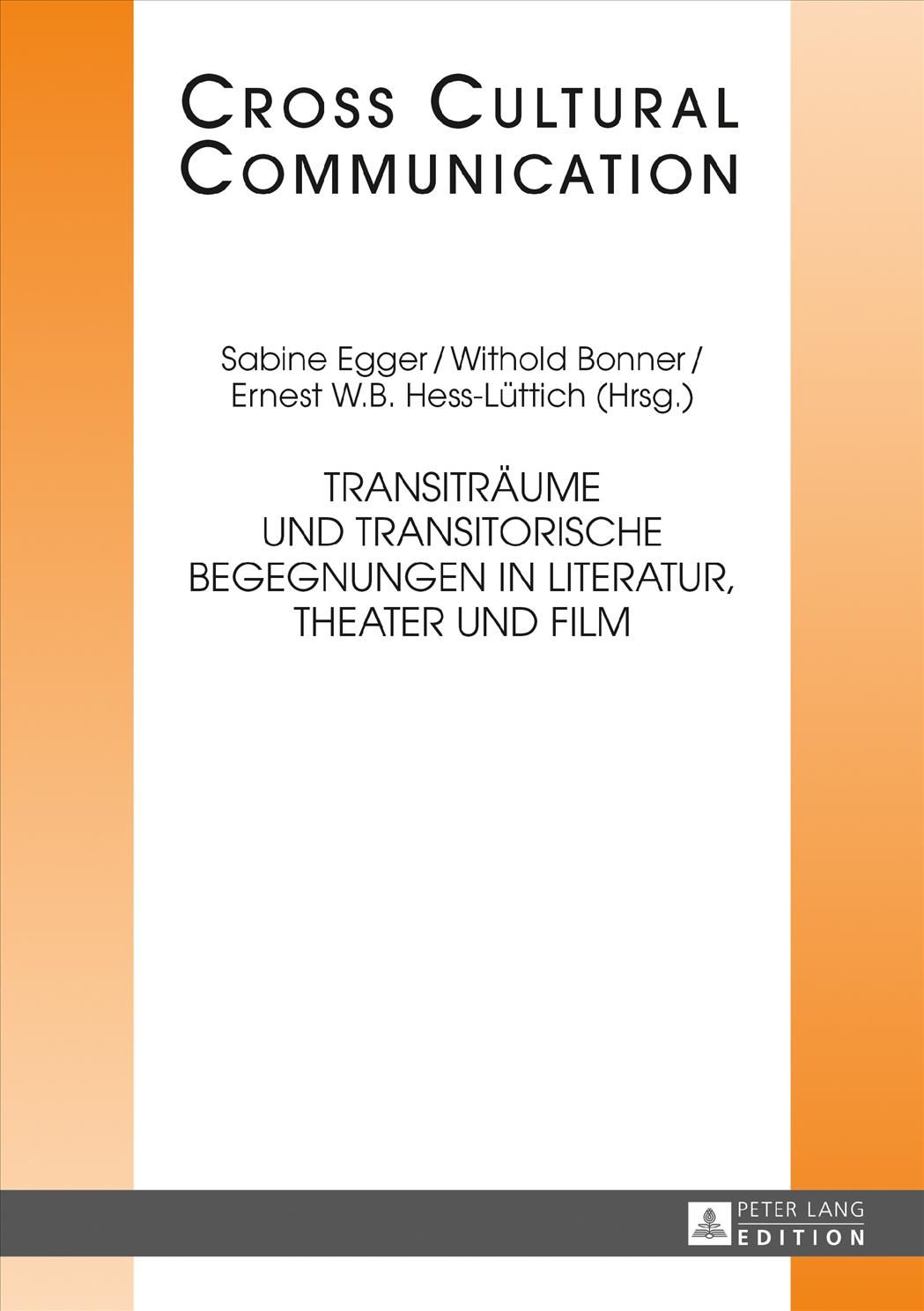 Transitraeume Und Transitorische Begegnungen in Literatur, Theater Und Film