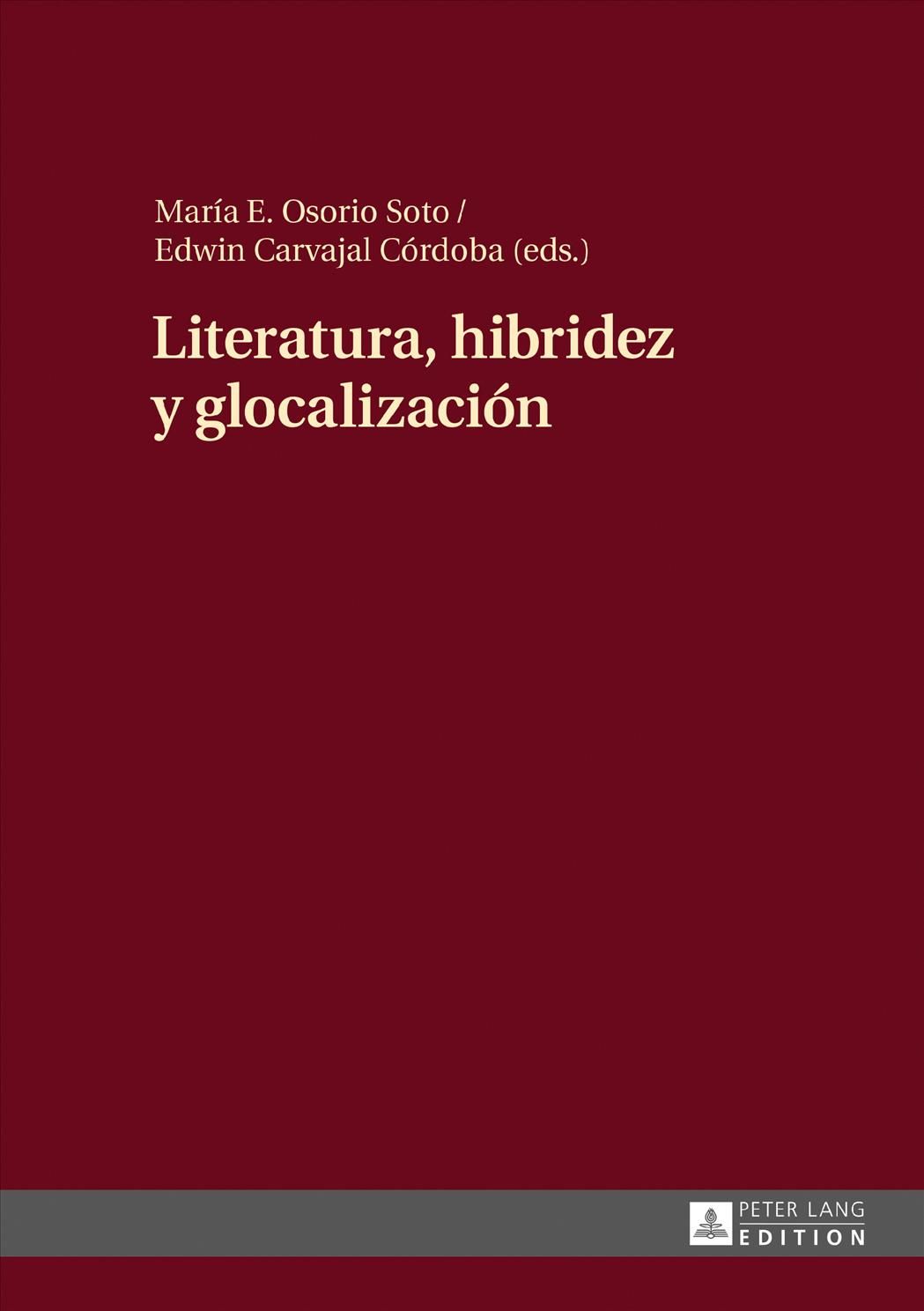 Literatura, Hibridez Y Glocalizacion By Maria Osorio Soto (Hardback)