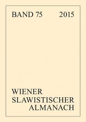 Wiener Slawistischer Almanach Band 75/2015 9783631741634 (Paperback)
