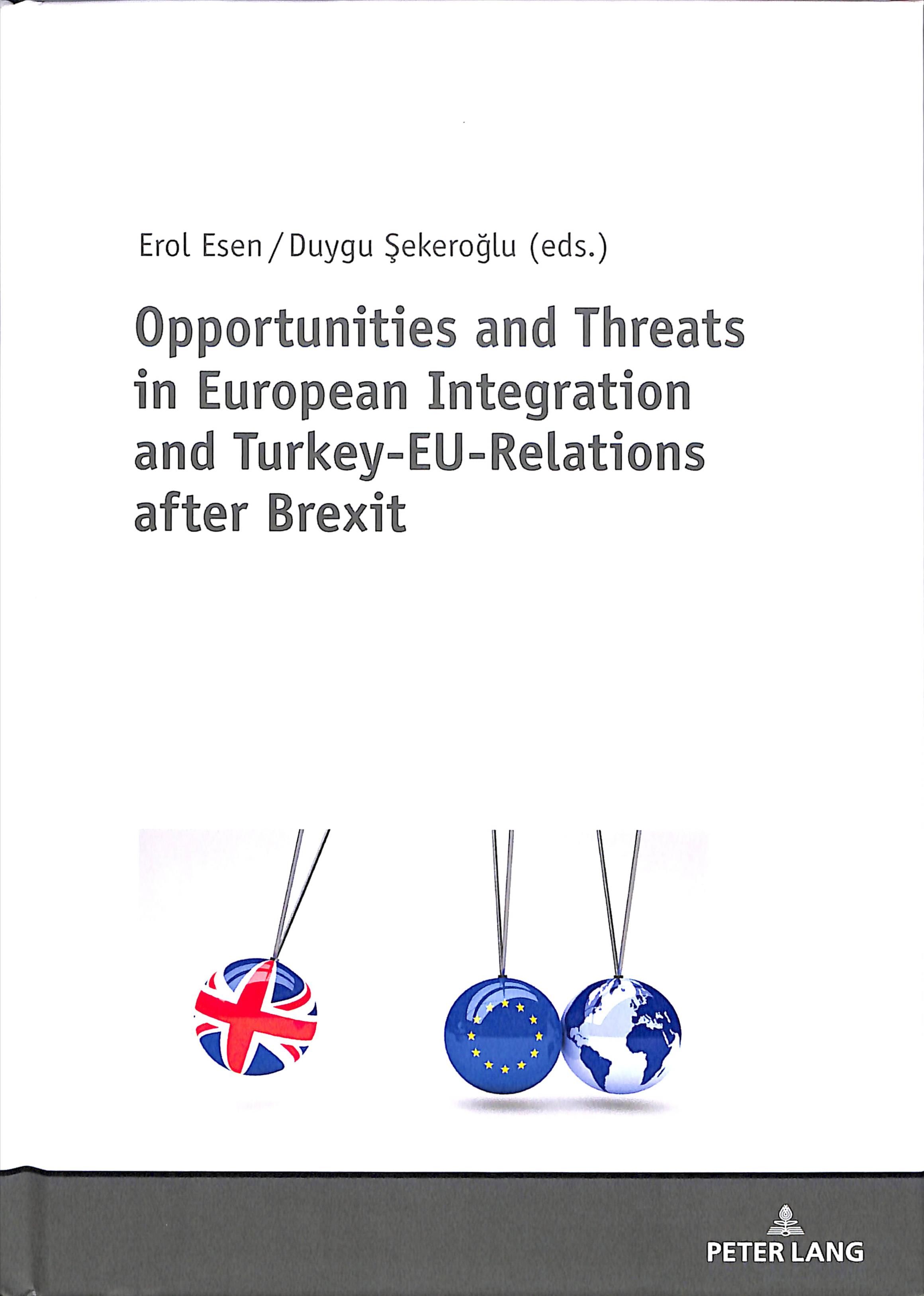 Opportunities and Threats in European Integration and Turkey-EU-Relations After Brexit