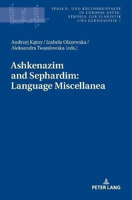 Ashkenazim and Sephardim: Language Miscellanea By Katny, Andrzej