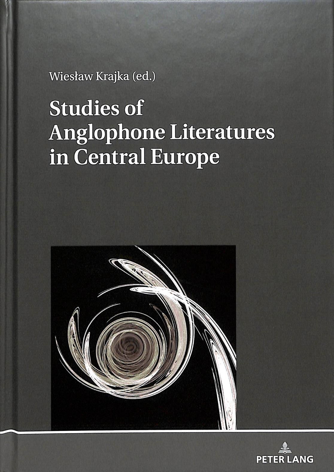 Studies of Anglophone Literatures in Central Europe 9783631763537