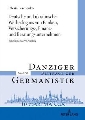 Deutsche und ukrainische Werbeslogans von Banken,Versicherungs-, Finanz und Beratungsunternehmen; Eine kontrastive Analyse