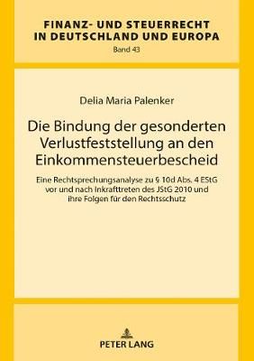 Die Bindung Der Gesonderten Verlustfeststellung an Den Einkommensteuerbescheid